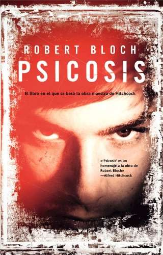 Portada de Psicosis, Robert Bloch, novela en la que se basa la película homónima de Hitchcock