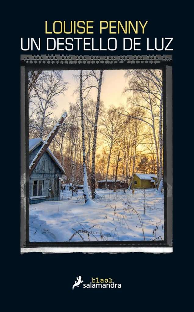 Portada de Un destello de luz, Louise Penny. Inspector Armand Gamache. Novela negra