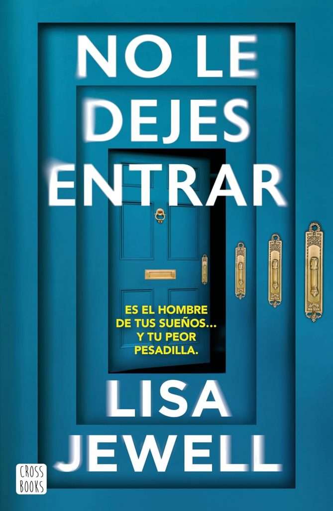 Portada de No le dejes entrar, de Lisa Jewell, thriller romántico