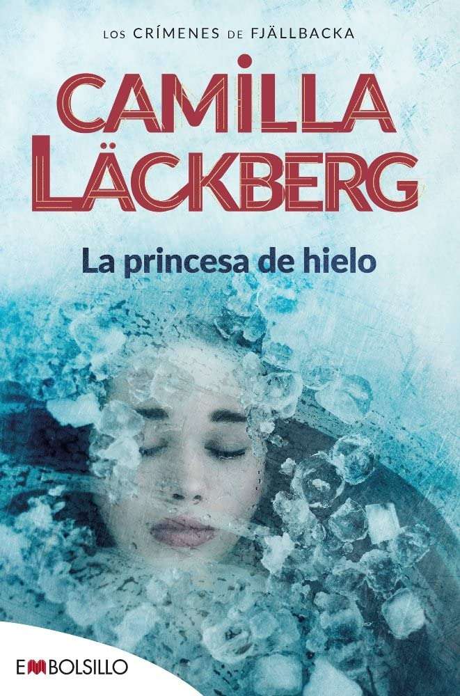 Portada de La princesa de hielo, Camilla Lackberg, serie los Crímenes de Fjällbacka, Erika Falck