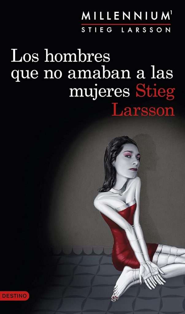 Portada de Los hombres que no amaban a las mujeres, Stieg Larsson (saga Millenium) Lisbeth Salander novela negra nórdica