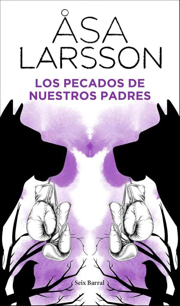 Portada de Los pecados de nuestros padres, Asa Larsson, novela negra nórdica saga protagonizada por Rebecka Martinsson