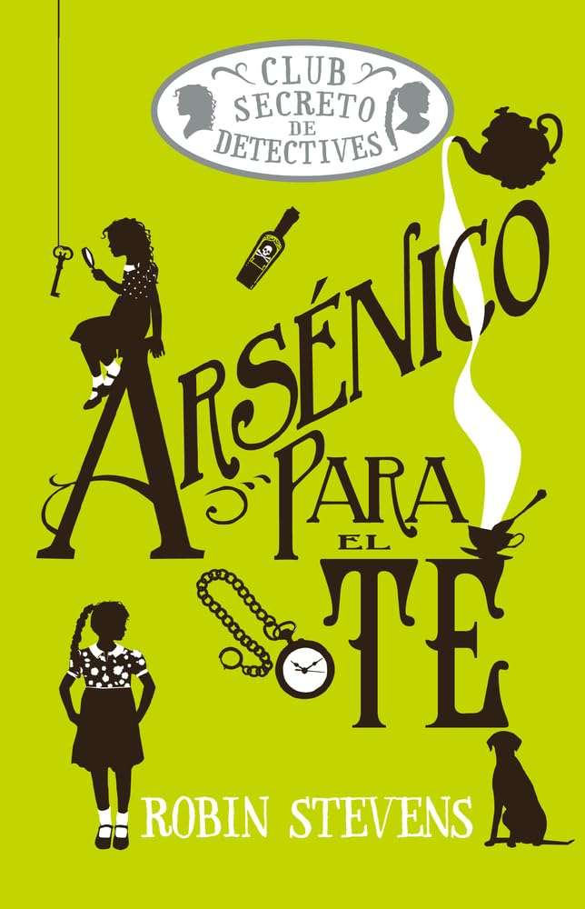 Portada de Arsénico para el té, de Robin Stevens, cozy crime juvenil