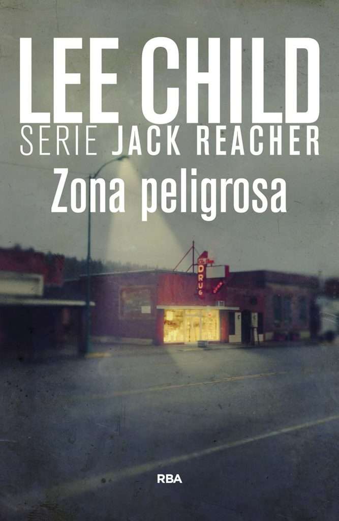 Portada de Zona peligrosa de Lee Child. Jack Reacher