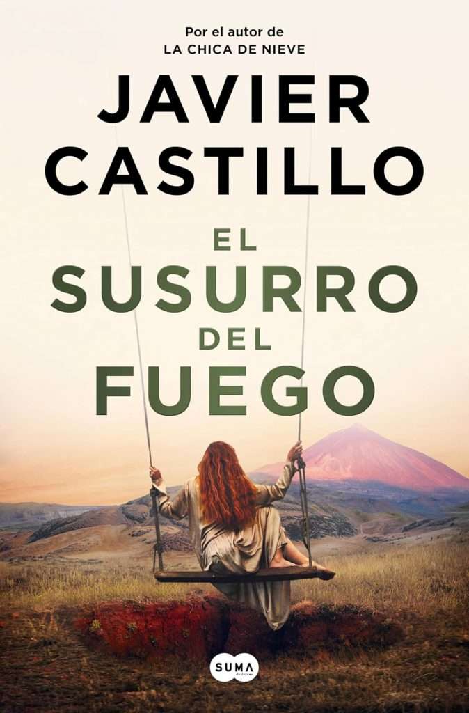 Portada de El susurro del fuego, Javier Castillo. Thriller