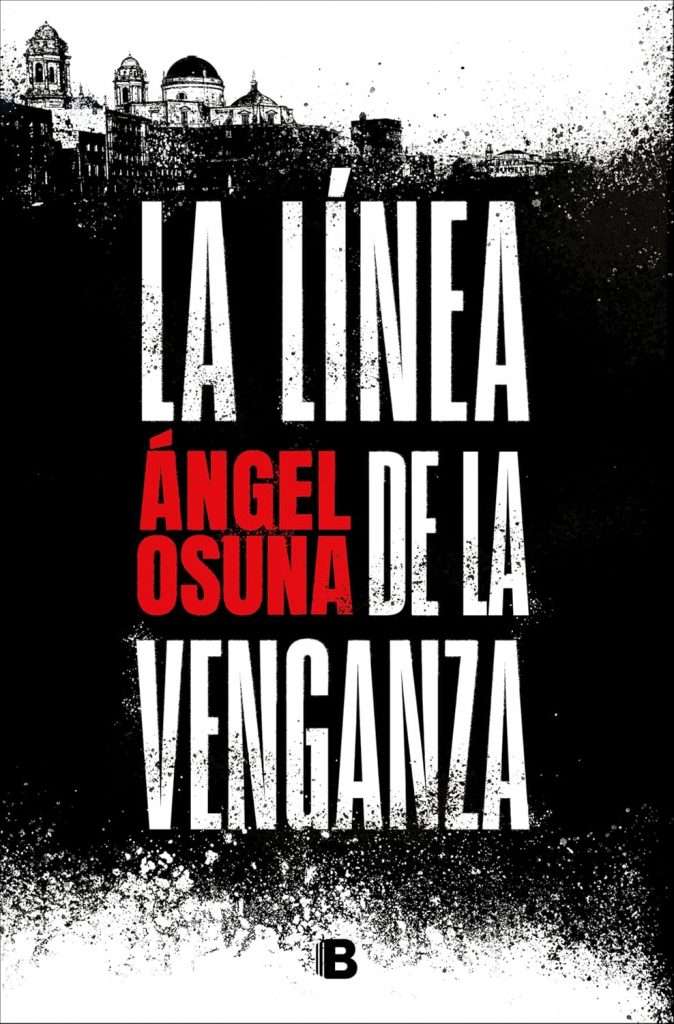 Portada de La línea de la venganza, Ángel Osuna. Novela negra