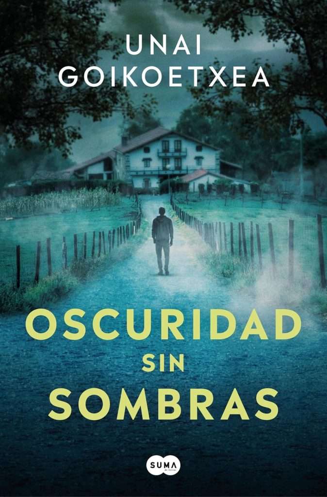 Portada de Oscuridad sin sombras, Unai Goicoetxea. Novela negra