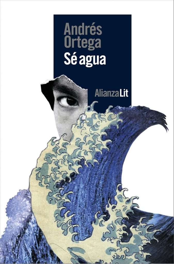 Portada de Sé agua, Andrés Ortega. Novela negra