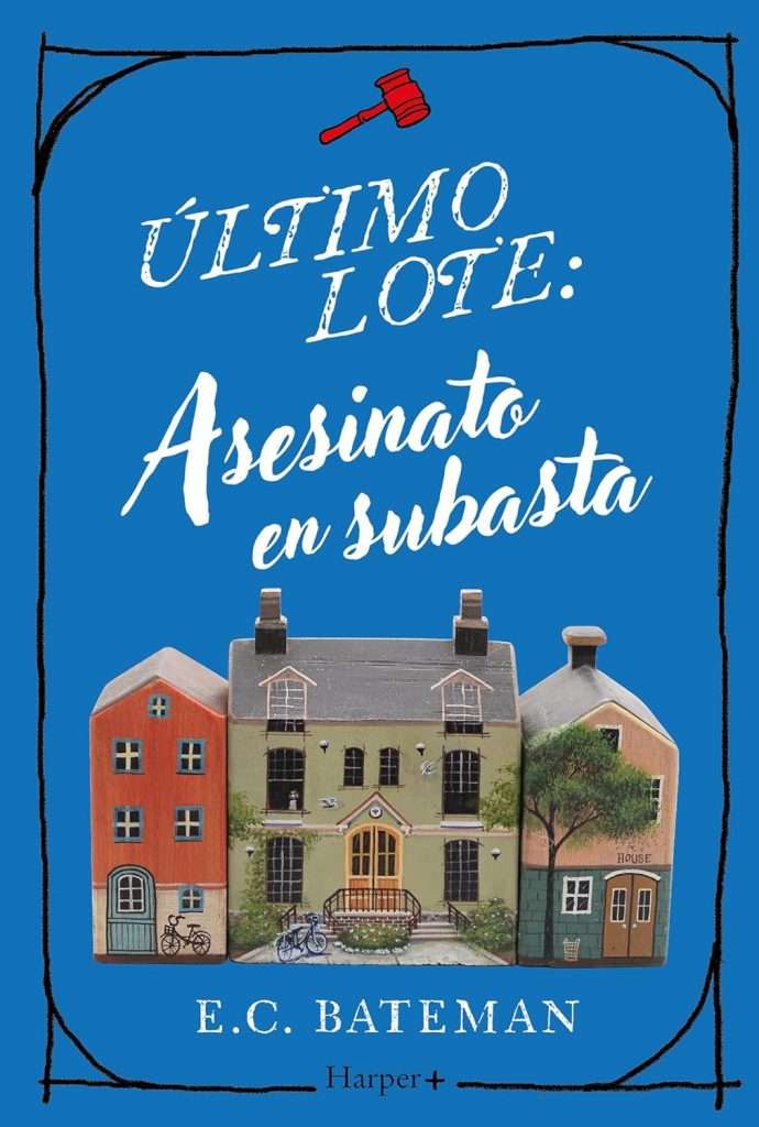 Portada de Último lote: asesinato en subasta, E.C. Bateman. Cozy crime