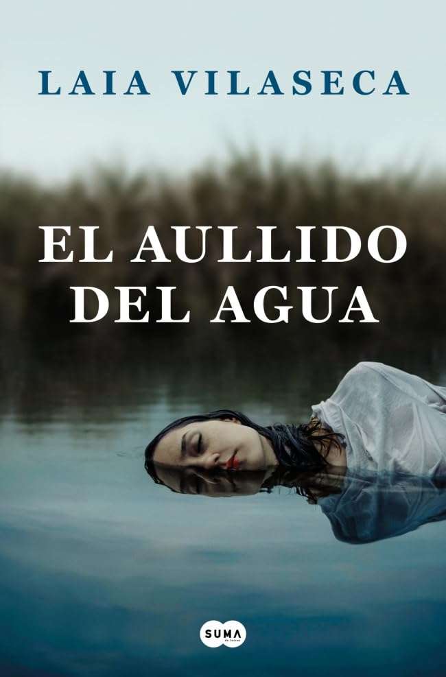 Portada de El aullido del agua, Laia Vilaseca. Thriller ambientado en la reserva del delta del Llobregat