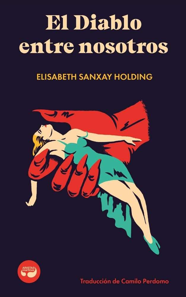 Título: El diablo entre nosotros, Elisabeth Sanxay Holding. Novela negra