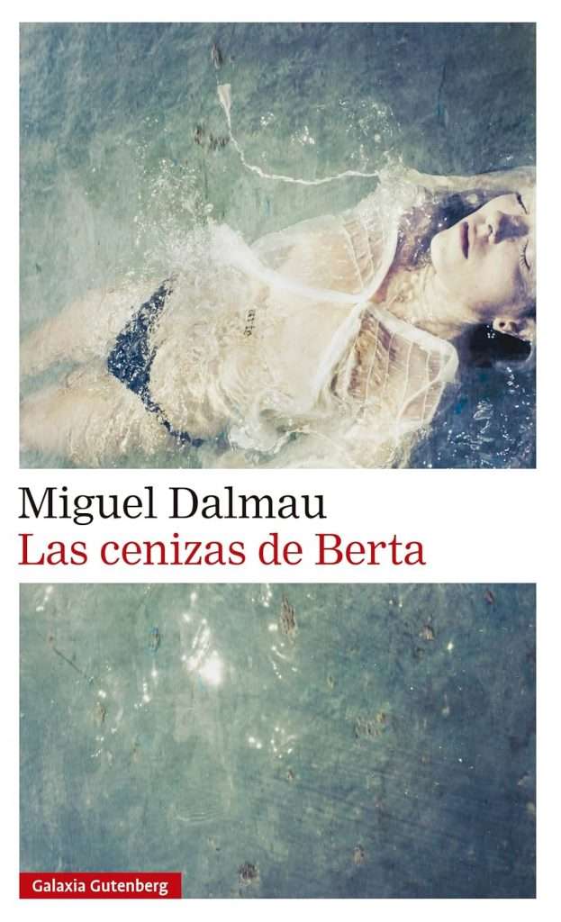 Portada de Las cenizas de Berta, Miguel Dalmau. Novela negra