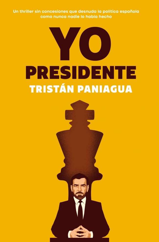 Portada de Yo presidente, Tristán Paniagua. Thriller político