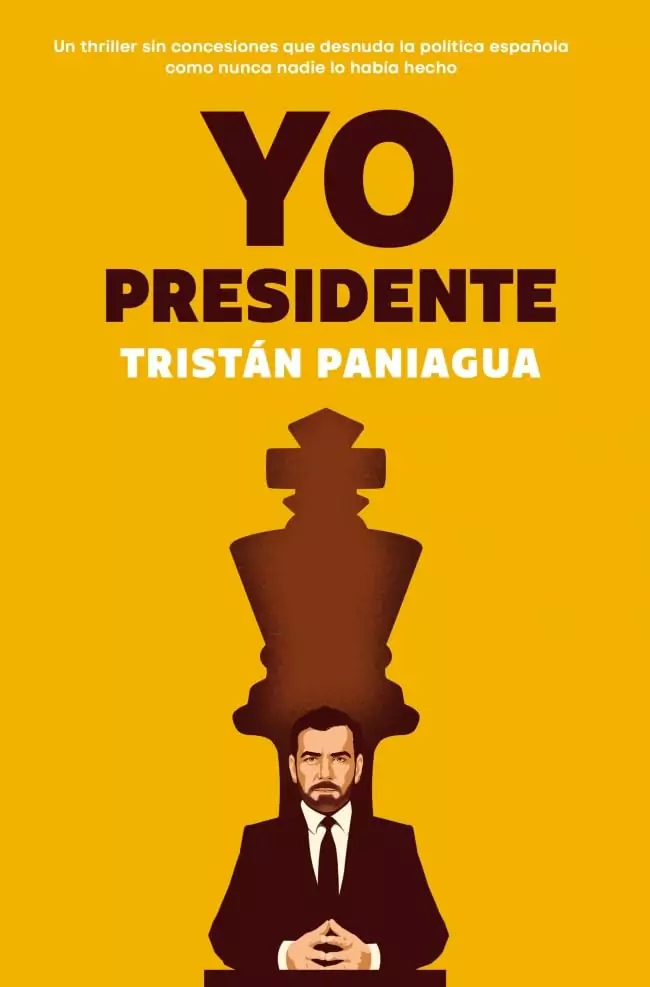 Portada de Yo presidente, Tristán Paniagua. Thriller político