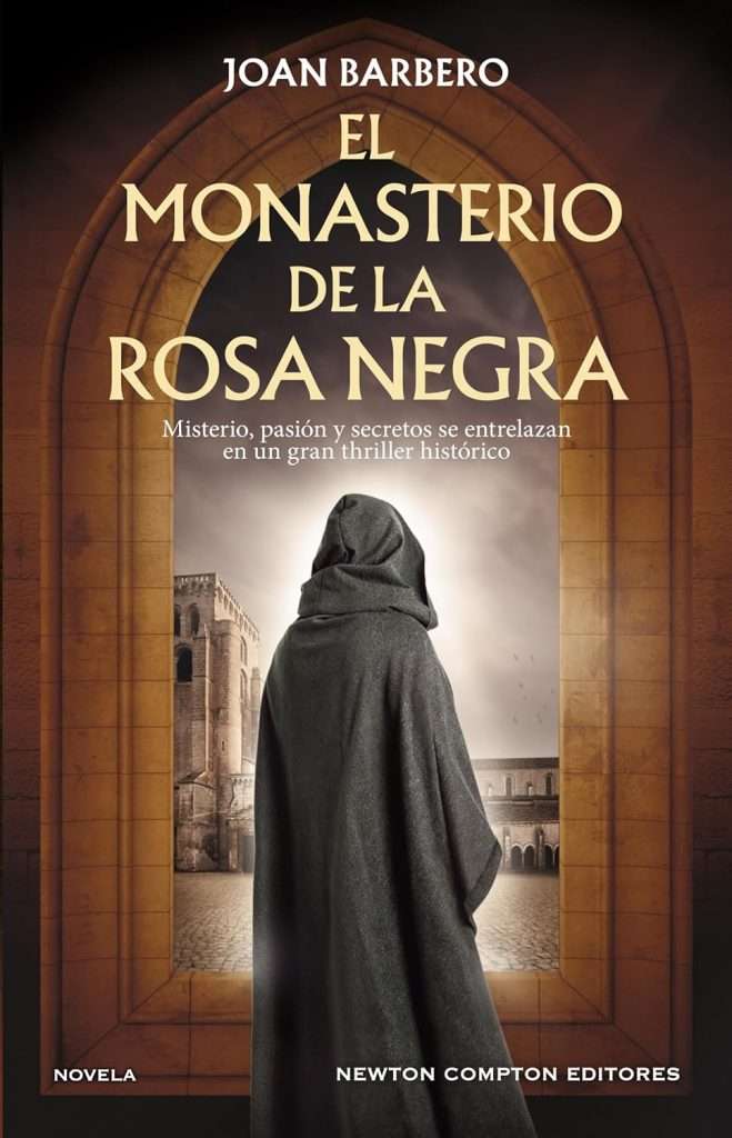 Portada de El monasterio de la rosa negra, Joan Barbero. Thriller histórico