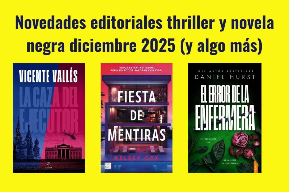 Novedades editoriales thriller y novela negra diciembre 2025
