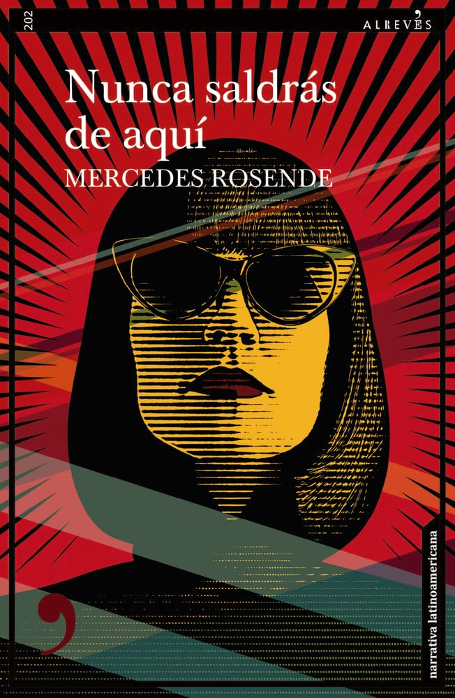 Portada de Nunca saldrás de aquí, Mercedes Rosende. Novela negra