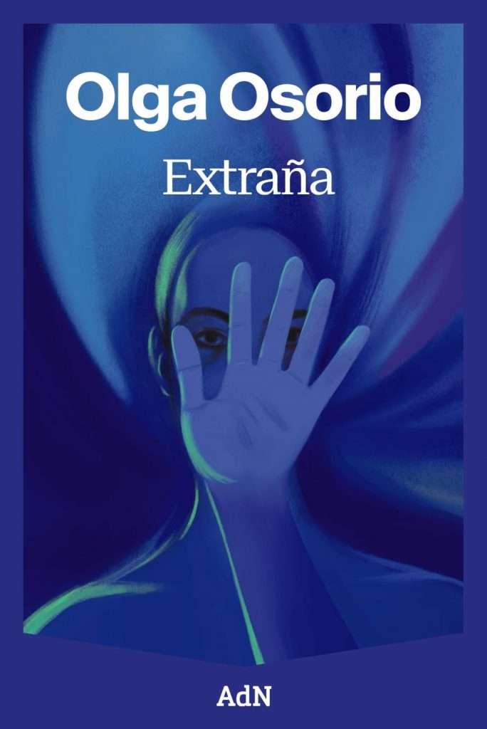 Portada de Extraña, Olga Osorio