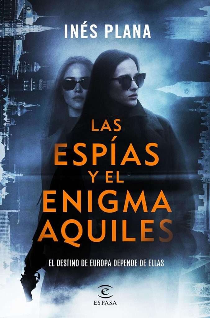 Portada de Las espías y el enigma Aquiles, Inés Plana