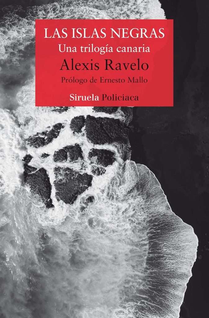 Portada de Las islas negras (una trilogía canaria), Alexis Ravelo