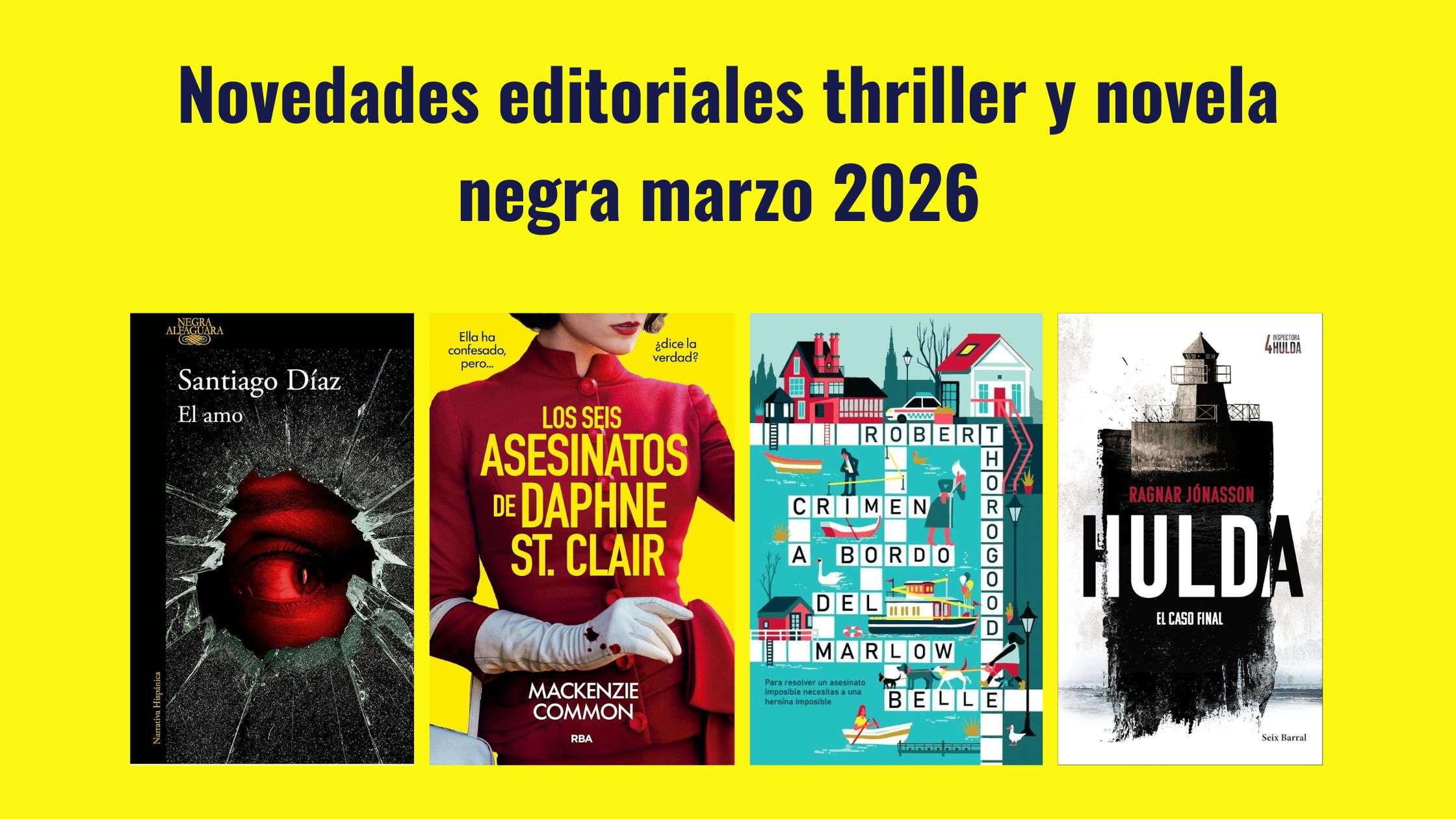 Novedades editoriales thriller y novela negra marzo 2026