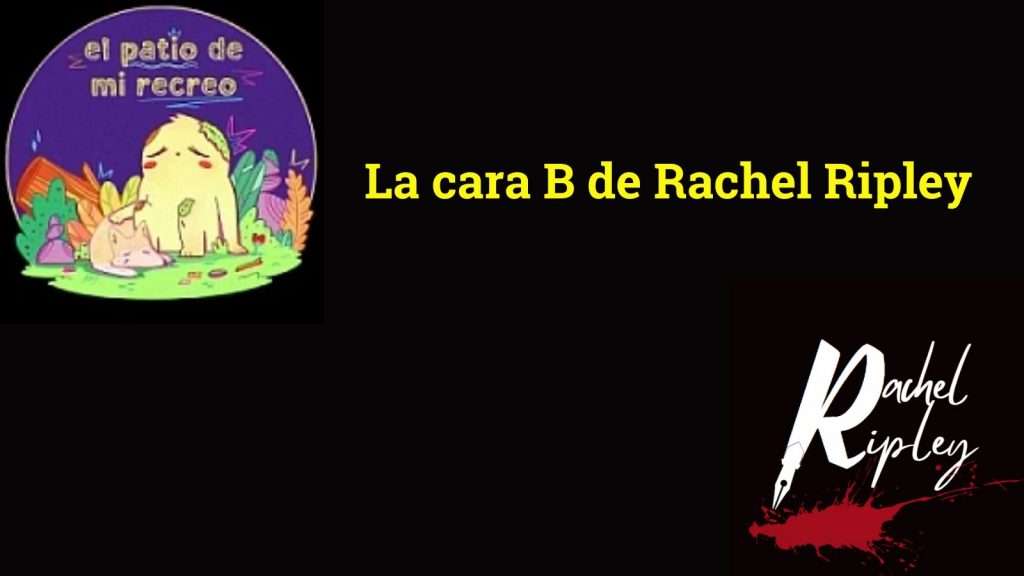Rachel Ripley en el podcast El Patio de mi Recreo