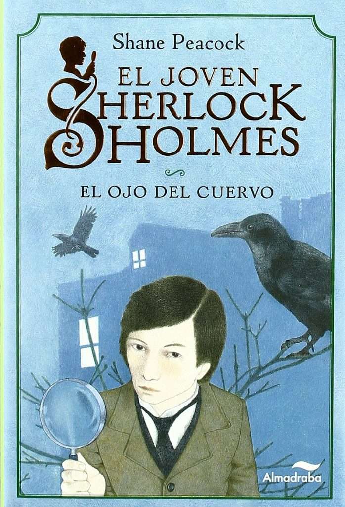 Portada de El Ojo Del Cuervo, El Joven Sherlock Holmes 1, Shane Peacock