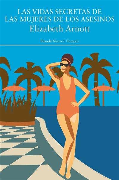 Portada de Las vidas secretas de las mujeres de los asesinos, Elizabeth Arnott