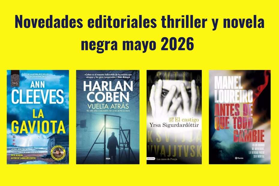 Novedades editoriales de thriller y novela negra mayo 2026