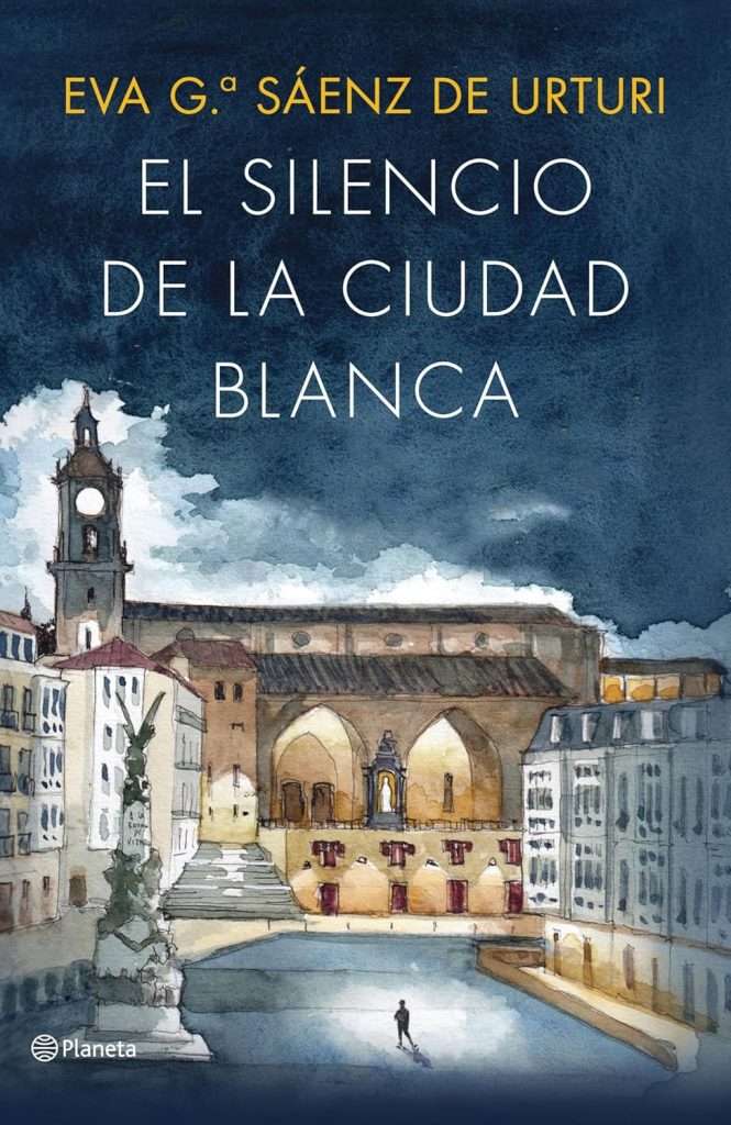 Portada El Silencio de la Ciudad Blanca, Eva García Sáenz de Urturi