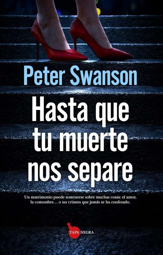 Portada de Hasta que tu muerte nos separe, Peter Swanson