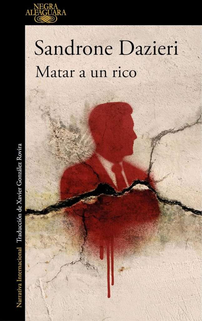 Portada de Matar a un rico, Sandrone Dazieri