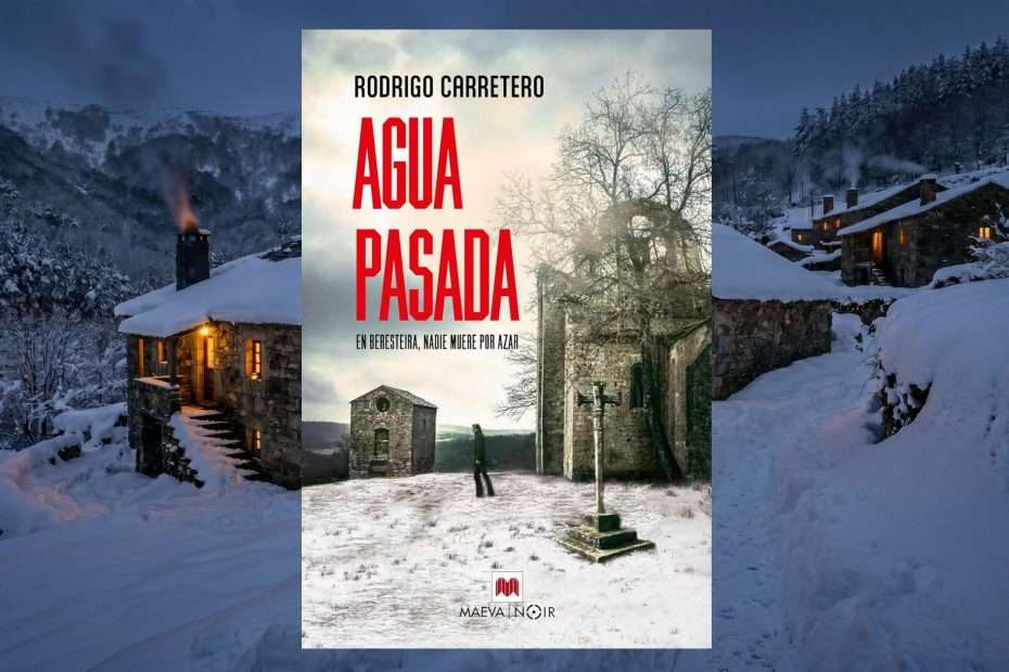 Reseña Agua Pasada Rodrigo Carretero noiir rural thriller psicológico