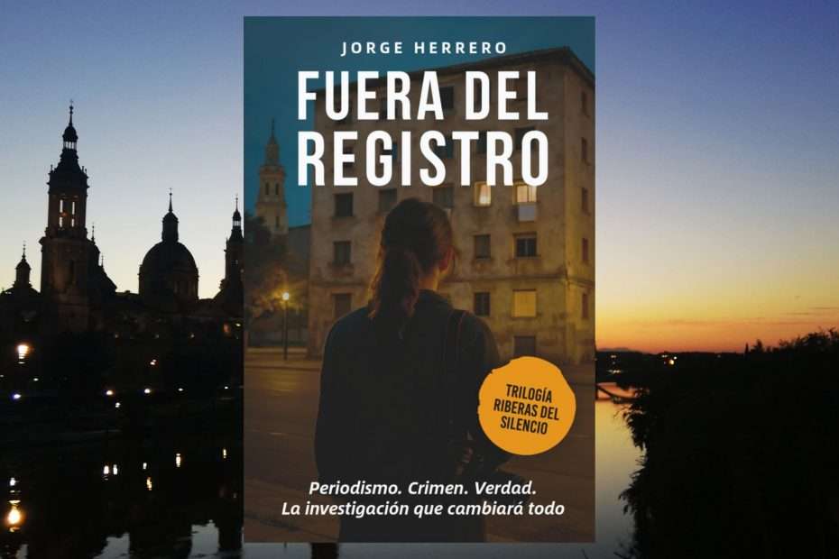 Reseña de Fuera del Registro, Jorge Herrero. Puro hard-boiled