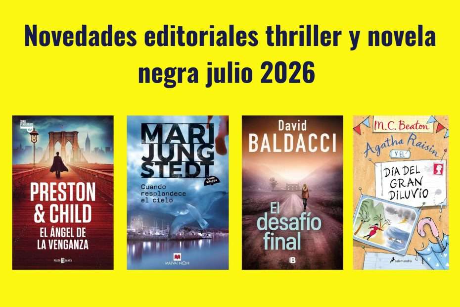 Novedades editoriales thriller y novela negra julio 2026