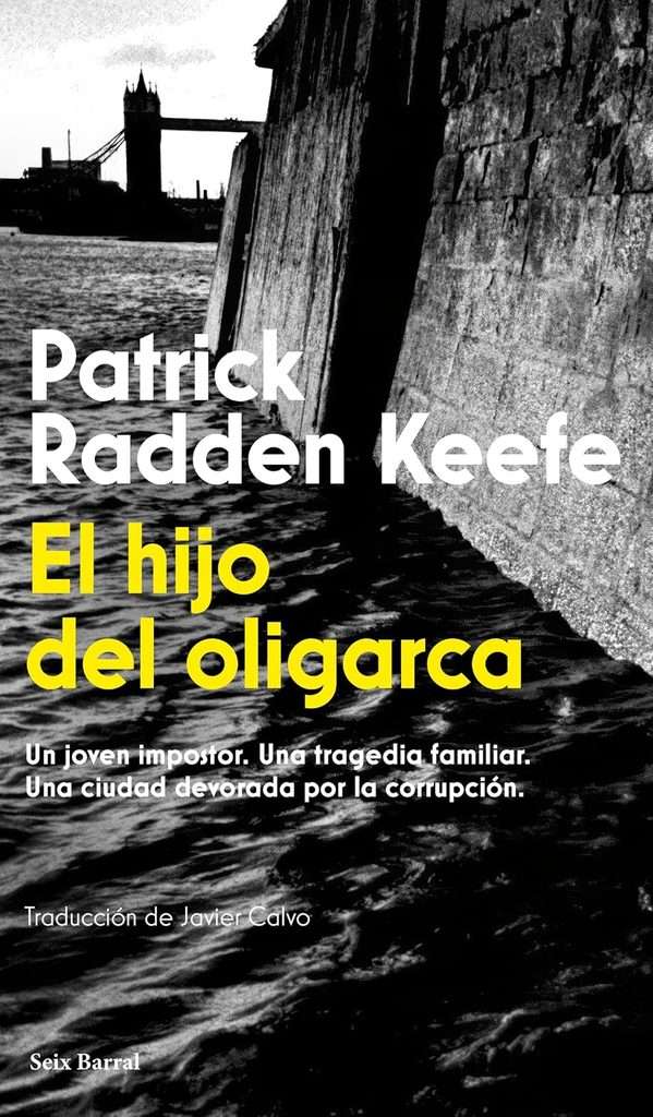Portada de El hijo del oligarca, Patrick Radden Keefe