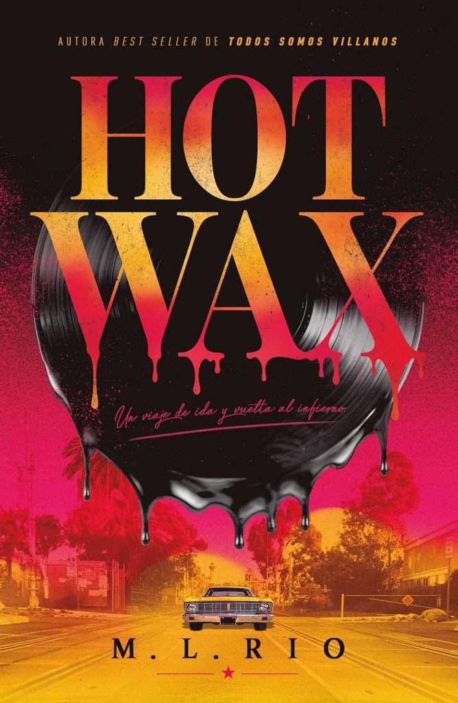 Portada de Hot Wax: un viaje ida y vuelta al infierno, M.L. RIO