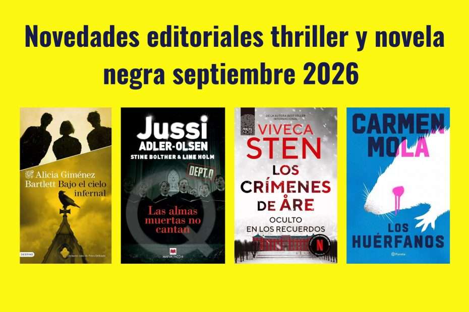 Novedades editoriales thriller y novela negra septiembre 2026