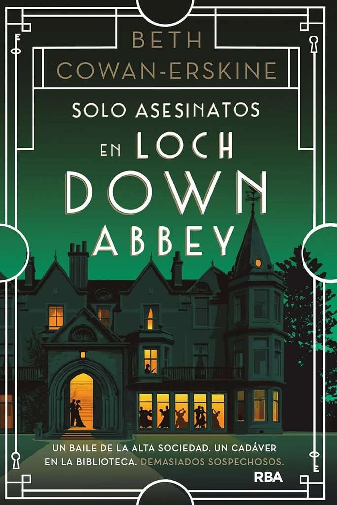Portada de Solo asesinatos en Loch Down Abbey, Beth Cowan-Erksine
