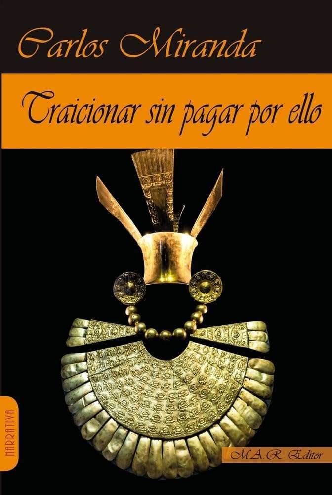 Portada de Traicionar sin pagar por ello, Carlos Miranda