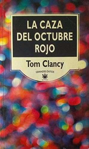 Portada de A la caza del Octubre rojo, Tom Clancy