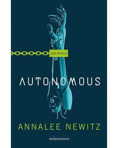 Portada de Autonomous, Annalee Newitz