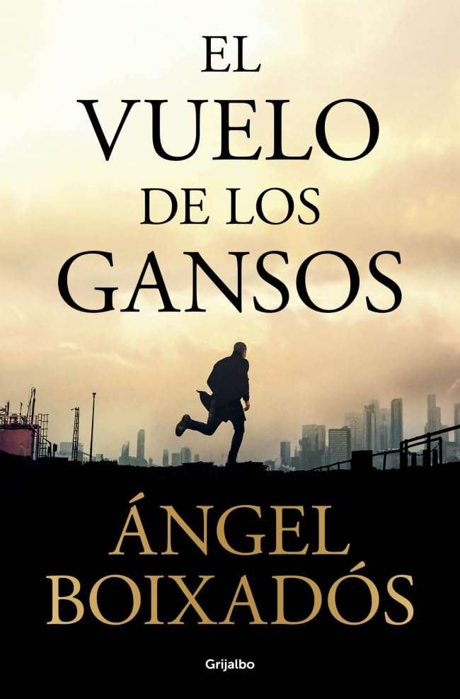 Portada de El vuelo de los gansos, Ángel Boixadós