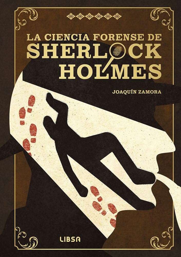 Portada de La ciencia forense de Sherlock Holmes, Joaquín Zamora