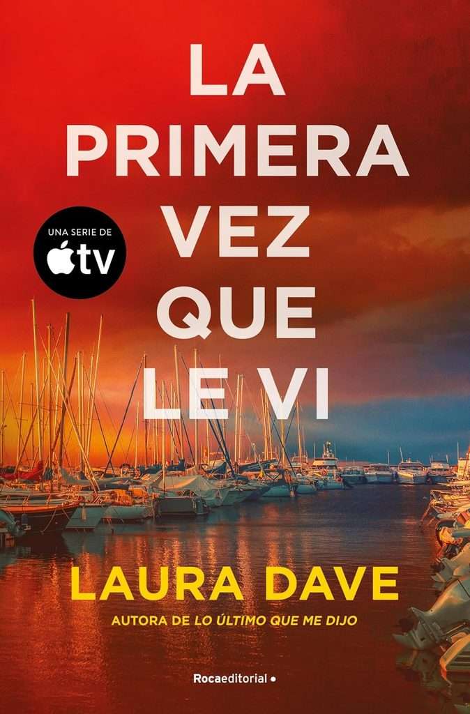 Portada de La primera vez que le vi, Laura Dave
