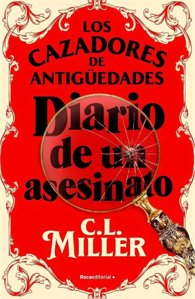 Portadaa de Los cazadores de antigüedades. Diario de un asesinato, C.L. Miller