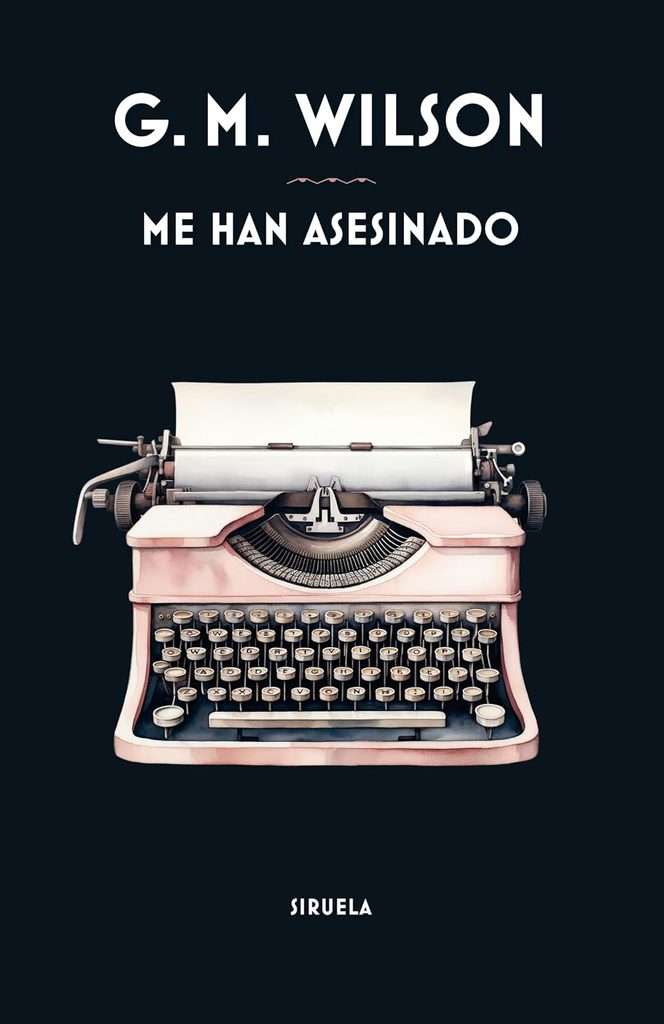 Portada de Me han asesinado, G. M. Wilson