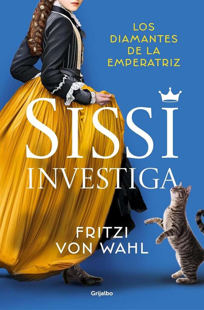 Portada de Sissi investiga. Los diamantes de la emperatriz, Fritzi von Wahl